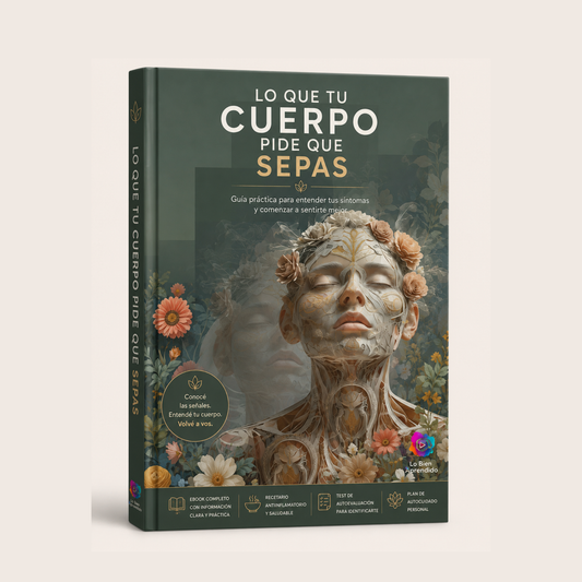 "Lo que tu Cuerpo pide que Sepas" Conoce tus síntomas